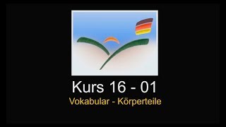 16 01 Koerperteile Vokabular  Deutschkurs  A1 [upl. by Bever809]