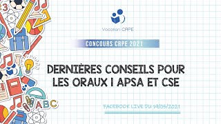 CRPE 2021 ～ DERNIÈRES CONSEILS POUR LES ORAUX  APSA ET CSE [upl. by Cianca333]