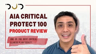 MAGANDANG HEALTH INSURANCE AIA Critical Protect 100 Product Review for Critical Illness [upl. by Ahsaela28]