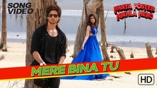 Mere Bina Tu  Phata Poster Nikhla Hero  Shahid Kapoor amp Ileana  Rahat Fateh Ali Khan  Pritam [upl. by Refinnej249]