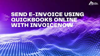 How to send EInvoice using QuickBooks Online Singapore [upl. by Ardnuasak]