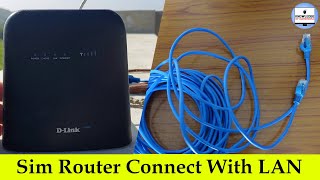 Lan Network Connect To Computer  Sim Router Connect To Ethernet Cable  Setup New LAN Connection [upl. by Ferd]