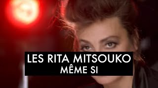 Les Rita Mitsouko  Même si Clip Officiel [upl. by Frechette]