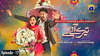 Tere Aany Se Episode 17  Eng Sub  Ft Komal Meer  Muneeb Butt  8th April 2023  HAR PAL GEO [upl. by Sulohcin167]