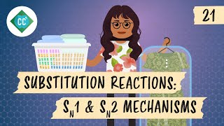 Substitution Reactions  SN1 and SN2 Mechanisms Crash Course Organic Chemistry 21 [upl. by Letsyrk]