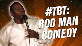 Rod Man Throwback Stand Up Comedy [upl. by Aleyam827]