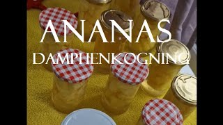 Ananas damphenkogning  Pressure canning Danmark [upl. by Nired58]