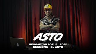 REGGAETON ACTUAL 2022  DJ ASTO [upl. by Keating]