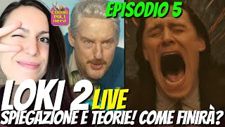 LOKI 2 EPISODIO 5 PARLIAMONE LIVE RECENSIONE SPOILER  SPIEGAZIONE  TEORIE SUL FINALE STAGIONE 2 [upl. by Eimmak]