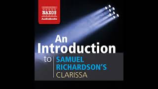 An Introduction to Samuel Richardsons Clarissa [upl. by Gillian]