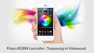 Fibaro RGBW Controller  Demonstratie Videowand [upl. by Fitzgerald15]