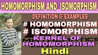 HOMOMORPHISM AND ISOMORPHISM OF GROUP IN HINDI  HOMOMORPHISM EXAMPLES  KERNEL OF HOMOMORPHISM 🔥 [upl. by Dougall615]