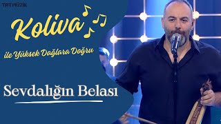 Koliva amp Selim Bölükbaşı  Sevdalığın Belası  CanlıPerformans🎤 [upl. by Voss38]