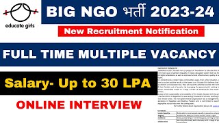 EDUCATE GIRL NGO VACANCY 202324  SALARY 30 LAC PA  ONLINE INTERVIEW  NGO JOBS [upl. by Nerad]