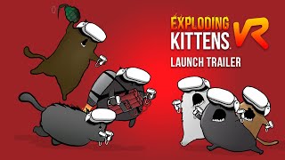 Exploding Kittens VR  Launch Trailer [upl. by Martz]