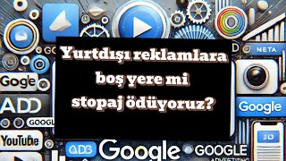 Yurt dışı reklam stopajları boş yere mi ödeniyor [upl. by Haynes653]