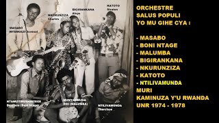 NYIRINGANZO Ibigwi bya Salus Populi ya Masabo Munyambuga BigirankanaUNR 1974  1978 [upl. by Nylakcaj]