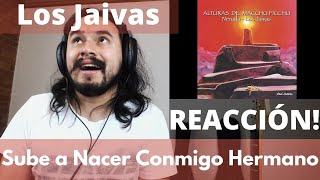 Músico Profesional REACCIONA a Los Jaivas  Sube a Nacer Conmigo Hermano [upl. by Aihcila]