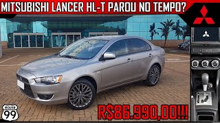 MITSUBISHI LANCER HLT É O MÉDIO COM PREÇO DE COMPACTO [upl. by Tiffanle]