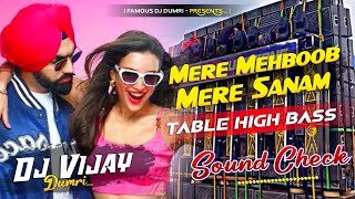 Mere Mehboob Mere Sanam🔥Viral Hindi Song Sound Check🔥Tabla High Bass MixDj Vijay Remix [upl. by Nenerb]