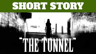 The Tunnel  horror flash fiction original short story [upl. by Jaco]