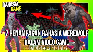 7 Penampakan Rahasia Werewolf Dalam Video Game  Manusia Serigala Jadi Jadian Memang Menyeramkan [upl. by Aienahs]