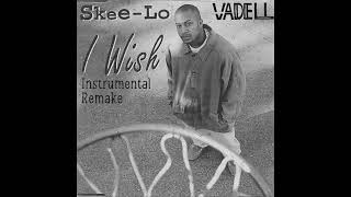 SkeeLo  I Wish Instrumental Remake Prod Vadell Gabriel [upl. by Ivets]