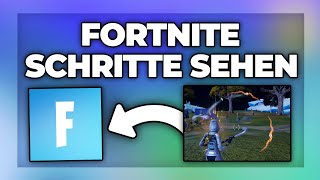 Fortnite Schritte amp Schüsse anzeigen lassen  sehen PC PS4 PS5 xBox Switch [upl. by Nyrol]