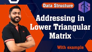 Lec8 Addressing in Lower Triangular Matrix  Data Structure for beginners [upl. by Desimone]