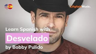 Bobby Pulido  Desvelado Lyrics  Letra English amp Spanish [upl. by Oidualc]