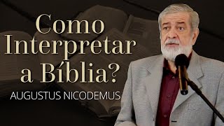 Como Interpretar a Bíblia  Augustus Nicodemus [upl. by Kara666]