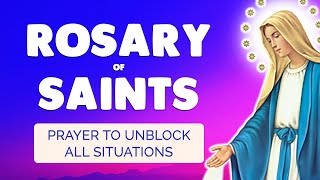 🙏 ROSARY of SAINTS 🙏 POWERFUL PRAYER to UNBLOCK ALL SITUATIONS [upl. by Amerak]