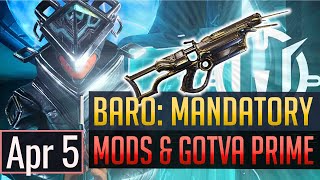 Warframe  BARO KITEER Mandatory Mods  Gotva Prime  April 5th [upl. by Volin11]