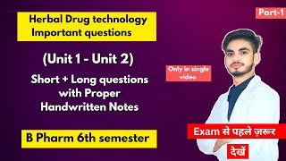 Herbal drug technology 6th semester important questions। B Pharm। Short amp long Questions। Part1। [upl. by Teirtza]