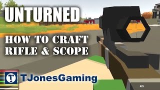 Unturned  How to Craft a Rifle and Scope [upl. by Ateuqahs]