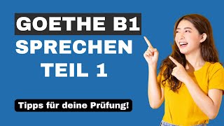 Goethe B1 Sprechen Teil 1 [upl. by Mikael313]