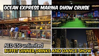 Ocean Express Dhow Cruise Experience Dubai Marina  Unlimited Buffet DinnerDrinks And Dance Show [upl. by Nimrac]