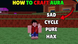 How To Craft Or Get HAX PURE CYCLE SAD AURA Aura Craft RARE AURA [upl. by Esirtal]