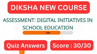 Diksha Digital Initiative in School Education Assessment Quiz Answers digitalinitiative [upl. by Arde]