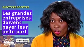 📺IMPÔT DES SOCIÉTÉS  Les très grandes entreprises doivent payer leur juste part [upl. by Schoenfelder]