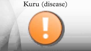 Kuru disease [upl. by Akinaj200]