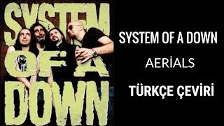 System of a DownAerials  Türkçe Çeviri [upl. by Ozzy]