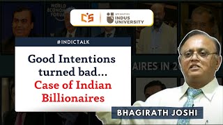 Good intentions turned Bad Case of Indian Billionaires  Bhagirath Joshi [upl. by Jordanson]