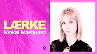 Lærke  Mokai Marquard  officiel musikvideo [upl. by Crystie]