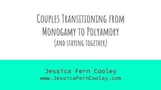 Couples Transitioning From Monogamy to Polyamory  Jessica Fern [upl. by Norga]