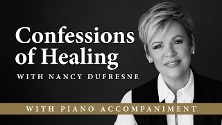 Confessions of Healing wNancy Dufresne Piano Accompaniment [upl. by Roderick]