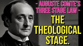 Auguste COMTE’S THREE STAGE LAw the theological stage [upl. by Had449]