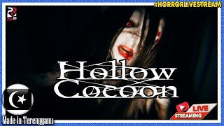 SERAM LAMA TAK BALIK KAMPUNG  🔴 Hollow Cocoon Gameplay Pok Ro Malaysia HorrorLivestream [upl. by Nahsez]