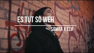 SAMRA x ELIF  ES TUT SO WEH prod d9wn x carma [upl. by Nnyliram]