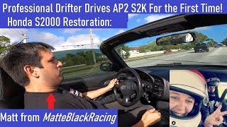 Professional Racing Driver Drives AP2 Honda S2000 For The First Time Matte Black Racing Review S2K [upl. by Harraf544]